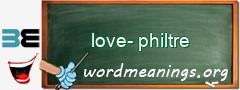 WordMeaning blackboard for love-philtre